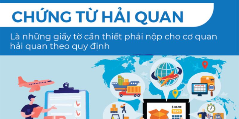 Bộ chứng từ hải quan bắt buộc phải có khi vận chuyển logistics 